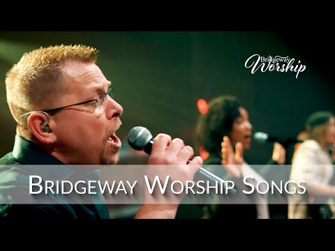 Bridgeway Worship Songs - 02/21/21