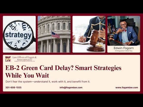 EB-2 Green Card Delay: Smart Strategies While You Wait