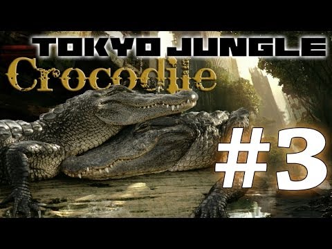 Tokyo Jungle: Crocodile Survive over 100 years  Part 3 of 4