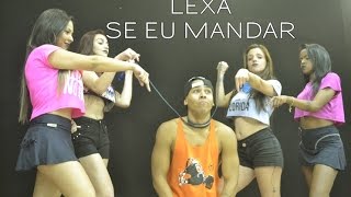 Se eu mandar - Lexa  | Coreografia | Cia. Brown Andrade