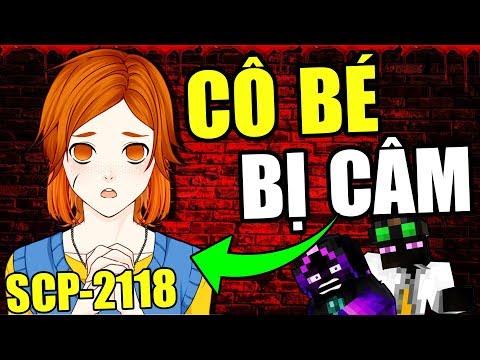Minecraft Tài Liệu SCP-2118 -#41- CÔ BÉ BỊ CÂM 🤐👧 BỊ HIỂU LẦM VÌ NĂNG LỰC  😓