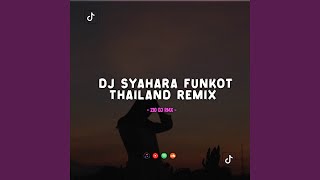 Download lagu DJ SYAHARA FUNKOT THAILAND mp3 Download lagu DJ SYAHARA FUNKOT THAILAND mp3