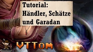 Händler, Schatz und Garadan