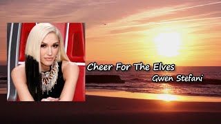 Gwen Stefani - Cheer For The Elves Lyrics