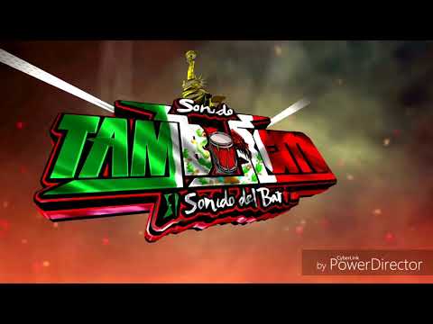 💣Cumbia Chambacu.2o18💥 JU-JUY ft SONIDO TAMBORCITO NJ