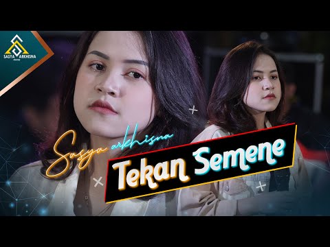 Sasya Arkhisna - Tekan Semene ( Official Live Music ) - Sa Music || Aku Sing Berjuang Aku Sing
