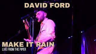 David Ford - Make It Rain (Tom Waits) [Live From The Piper]