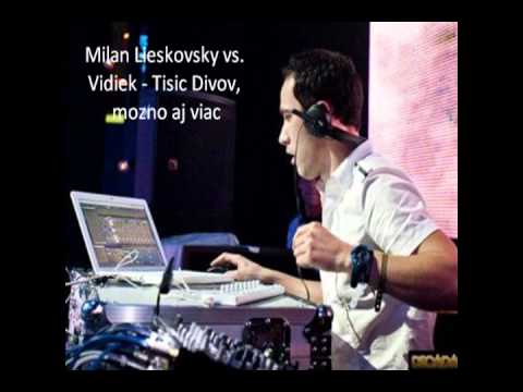 Milan Lieskovsky vs. Vidiek - Tisic Divov, mozno aj viac