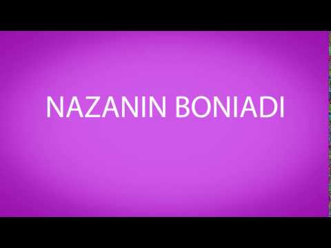 How to pronounce NAZANIN BONIADI