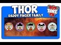 Thor Super Hero Daddy Finger Family Sing A Song On Its Toy Time Tv
