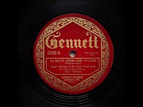Ya Gotta Know How To Love - "Fess" Williams and His Royal Flush Orchestra (1926)