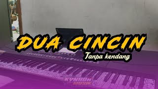 Download lagu DUA CINCIN - TANPA KENDANG 💥✨🦚 mp3