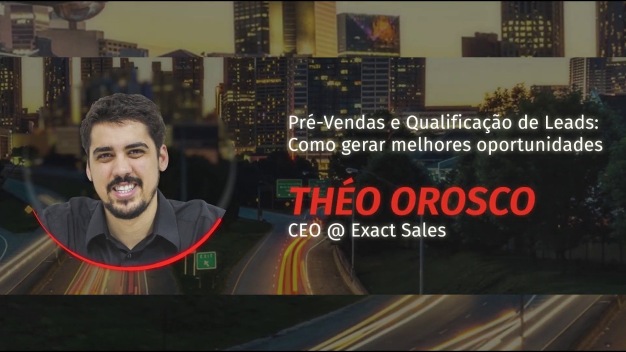 [VBX] Pré-Vendas e Qualificação de Leads: Como gerar melhores oportunidades com Théo Orosco