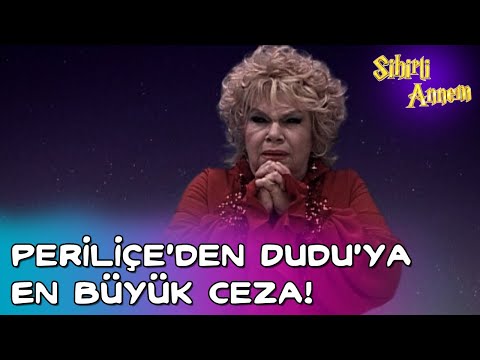 Sihirli Annem - Periliçe'den Dudu'ya En Büyük Ceza
