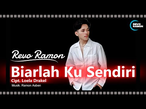 REVO RAMON - BIARLAH KU SENDIRI / CIPT. LOELA DRAKEL (COVER BY )