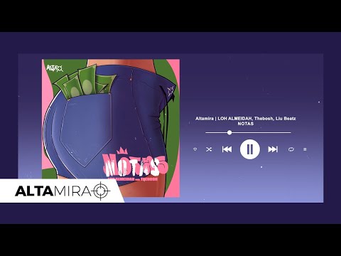 ALTAMIRA I Loh Almeidah e Thebosh - Notas