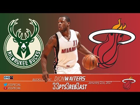 2017.01.21 Bucks vs Heat Dion Waiters: 33 Points, Tying Career High
