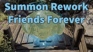 Summon Rework Friends Forever