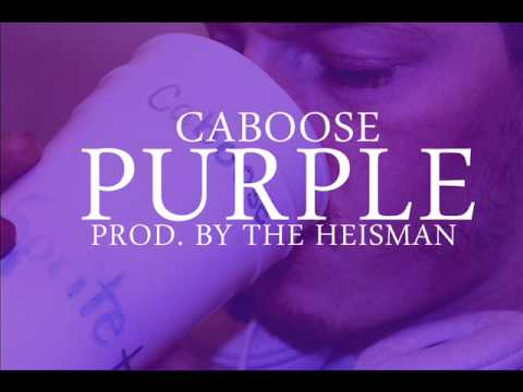 Caboose - Purple (Prod. by The Heisman)