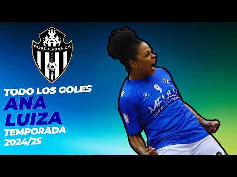 Todos Los 23 Goles ● Ana Luiza ● Torreblanca Melilla ● 2024/25 ● #primeraiberdrolafs