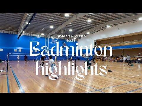 2025 Monash Badminton Open - Badminton Highlights 🏸