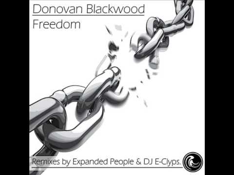 Donovan Blackwood- Freedom (DJ E-Clyps Freak Remix)