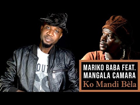 Mariko Baba Feat. Mangala Camara - Ko Mandi Bèla (Officiel 2022)