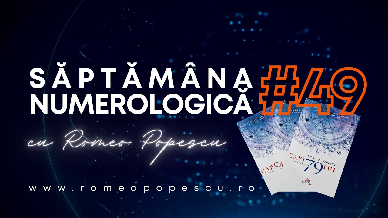 Săptămâna Numerologică #49