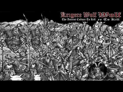KRIGERE WOLF - THE ANCIENT CULTURE TO KILL - FULL ALBUM 2012