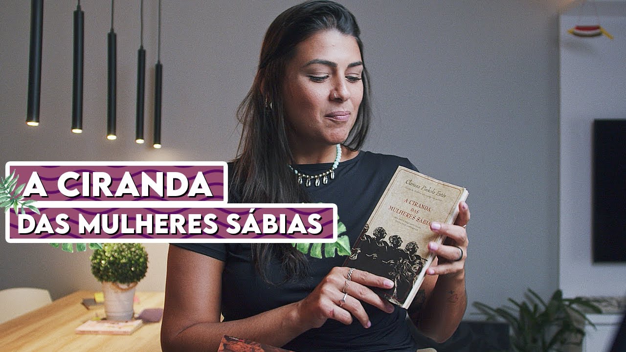 A CIRANDA DAS MULHERES SÁBIAS | CLARISSA PINKOLA ESTÉS