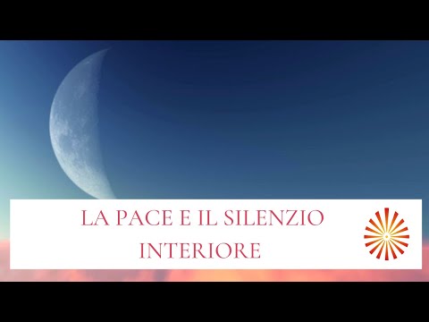 Meditazione guidata - La pace e il silenzio interiore