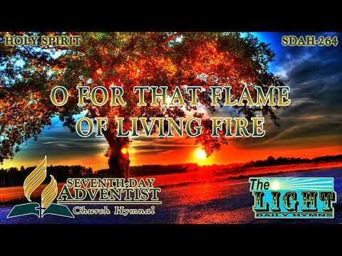 O for That Flame of Living Fire - Hymn No. 264 | SDA Hymnal | Instrumental | Lyrics
