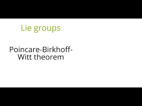 Lie groups: Poincare-Birkhoff-Witt theorem