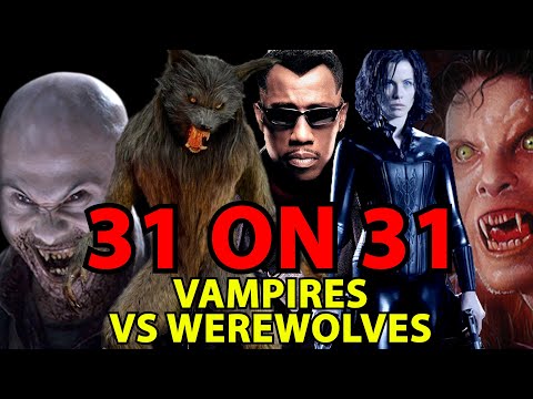 31 on 31: Vampires versus Werewolves