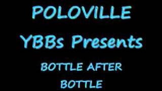 POLOVILLE YBBs Presents: Bottle After Bottle