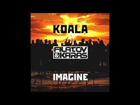 KOALA vs Filatov & Karas - Imagine