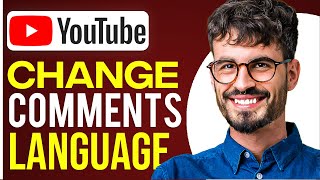 How To Change Language In YouTube Comments