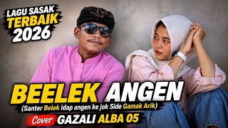 Download lagu Lagu Sasak Terbaik 2026 || BELEK ANGEN KE LAIK KAMU || Cover Gazali ALBA 05 mp3 Download lagu Lagu Sasak Terbaik 2026 || BELEK ANGEN KE LAIK KAMU || Cover Gazali ALBA 05 mp3