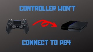 PS4 Controller Won&#39;t Connect - How to Fix