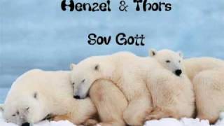 Henzel &amp; Thors  Sov Gott