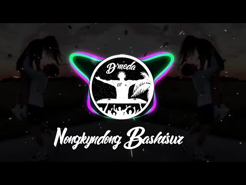 NONGKYNDONG BASHISUR . WANBHA ( DINTE REMIX)