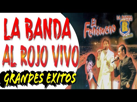 LA BANDA AL ROJO VIVO - GRANDES EXITOS