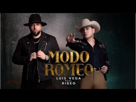 Luis Vega x Rigeo - Modo Romeo (Video Oficial)