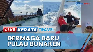 Dioperasikan Hampir Setahun, Pulau Bunaken Punya Dermaga Baru Bergaya Modern yang Menarik