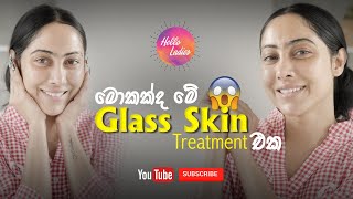 My Glass Skin Treatment with Piumi Srinayaka #tren
