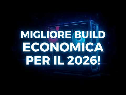 🔥 LA PC BUILD ECONOMICA MIGLIORE DEL 2026 🔥