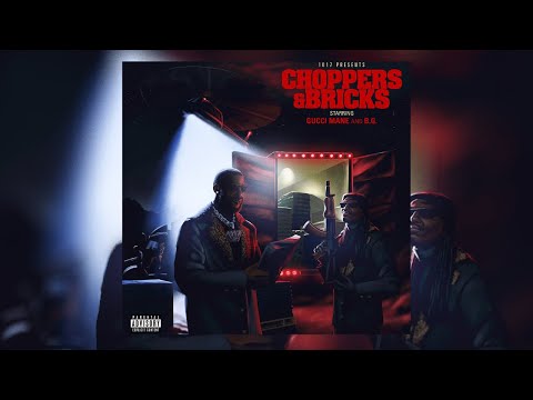 Gucci Mane, BG - Choppers & Bricks (Full Album)