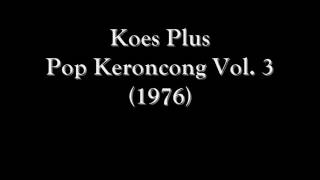 Download lagu Koes Plus - Pop Keroncong Vol. 3 (1976) Full Album mp3