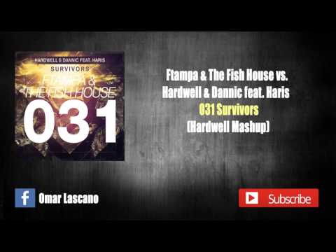 FTampa & The Fish House vs Hardwell & Dannic feat. Haris - 031 Survivors (Hardwell Mashup)
