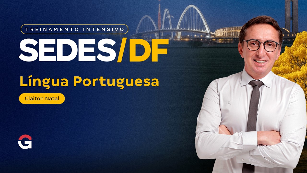 Treinamento Intensivo SEDES DF | Língua Portuguesa com Claiton Natal